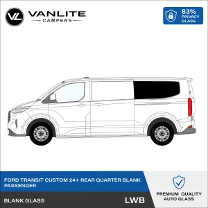 Ford Transit Custom 2024+ Rear Quarter Window LWB L/H (Passenger Side) Blank Glass